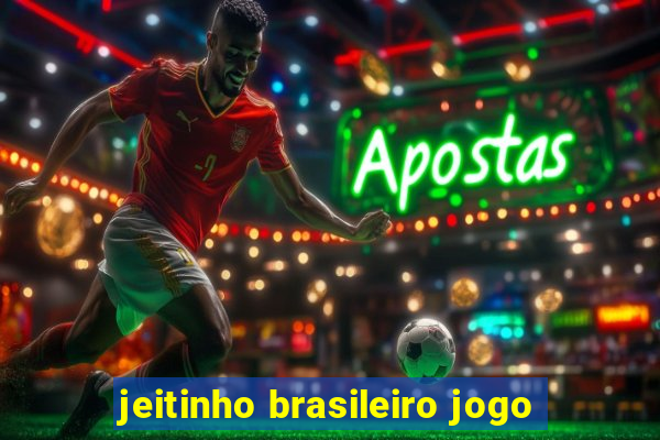 jeitinho brasileiro jogo